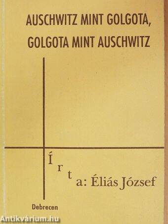 Auschwitz mint Golgota, Golgota mint Auschwitz