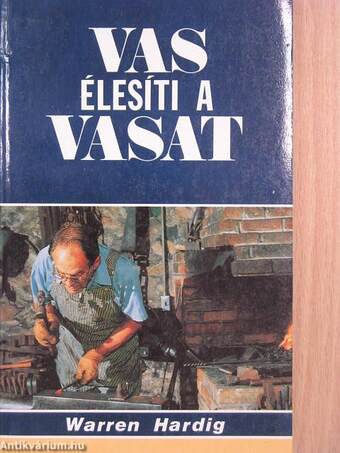 Vas élesíti a vasat