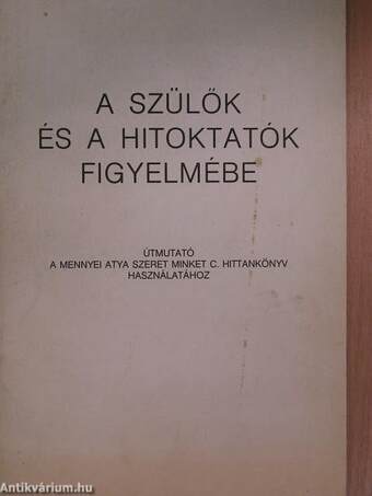 A szülők és a hitoktatók figyelmébe