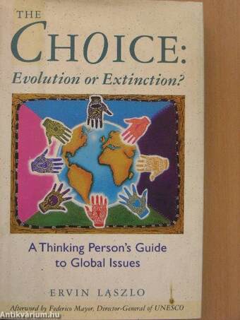 The Choice: Evolution or Extinction?