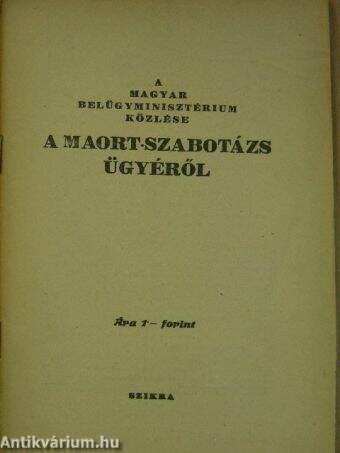 A Magyar Belügyminisztérium közlése a MAORT szabotázs ügyéről