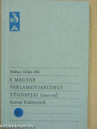 A magyar parlamentarizmus végnapjai (1945-49)