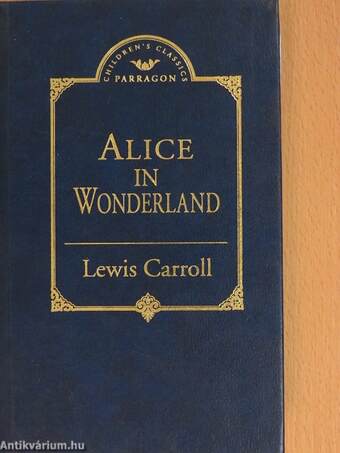 Alice's Adventures in Wonderland and Through the Looking Glass