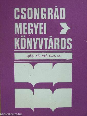 Csongrád megyei könyvtáros 1984/1-2.