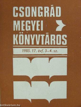 Csongrád megyei könyvtáros 1985/3-4.