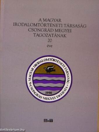 A Magyar Irodalomtörténeti Társaság Csongrád megyei tagozatának 20 éve