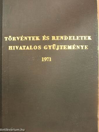 Törvények és rendeletek hivatalos gyűjteménye 1971
