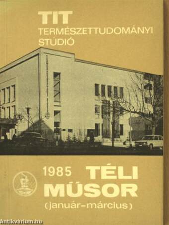 TIT Természettudományi Stúdió téli műsor 1985. január-március