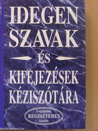 Idegen szavak és kifejezések kéziszótára