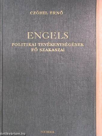 Engels politikai tevékenységének fő szakaszai