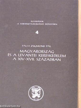 Magyarország és a levantei kereskedelem a XIV-XVII. században