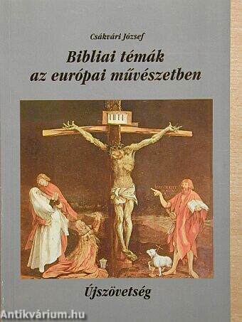 Bibliai témák az európai művészetben II.