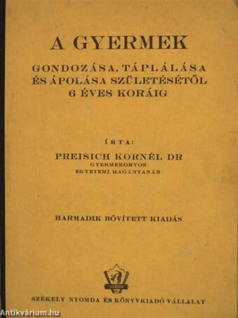 A gyermek gondozása, táplálása és ápolása születésétől 6 éves koráig