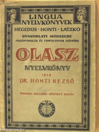 Olasz nyelvkönyv magántanulásra és tanfolyamok számára/Kulcs Dr. Honti Rezső olasz nyelvkönyvéhez