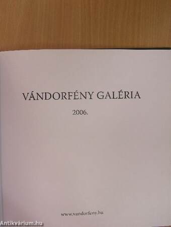 Vándorfény Galéria 2006