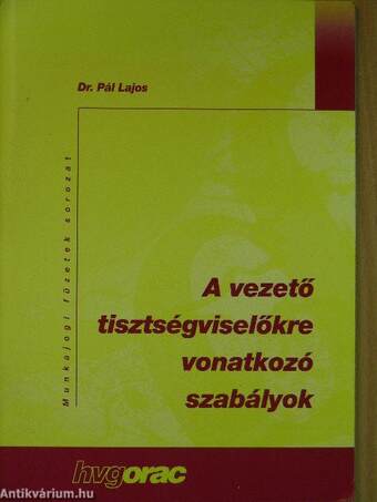 A vezető tisztségviselőkre vonatkozó szabályok