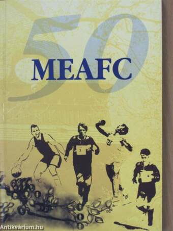 50 éves a MEAFC (1951-2001)