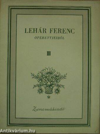 Lehár Ferenc operettjeiből III.