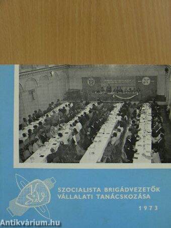 Szocialista brigádvezetők vállalati tanácskozása 1973
