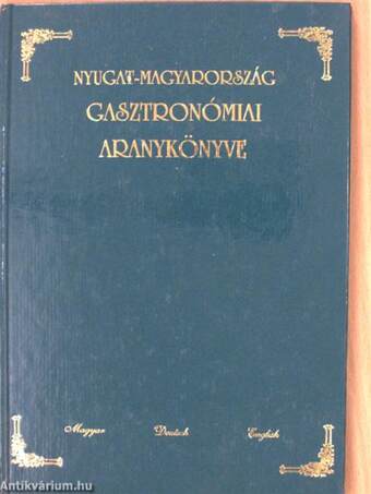 Nyugat-Magyarország gasztronómiai aranykönyve