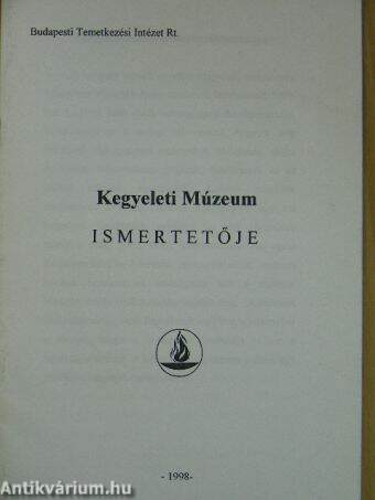 Kegyeleti Múzeum ismertetője