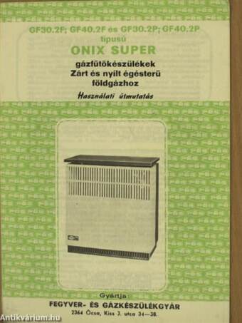 GF30.2F; GF40.2F és GF30.2P; GF40.2P típusú Onix Super gázfűtőkészülékek zárt és nyílt égésterű földgázhoz