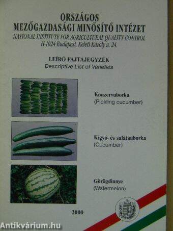 Leíró fajtajegyzék - Konzervuborka/Kígyó- és salátauborka/Görögdinnye
