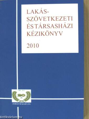 Lakásszövetkezeti és társasházi kézikönyv 2010