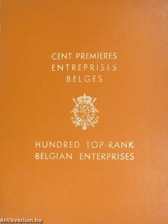 Cent Premiéres Enterprises Belges/Hundred Top-Rank Belgian Enterprises