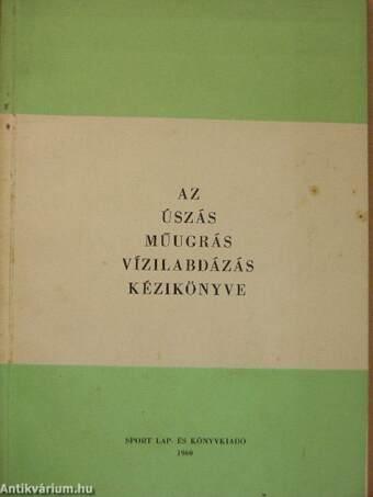 Az úszás, műugrás, vízilabdázás kézikönyve