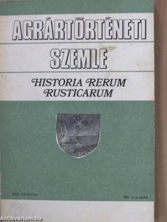 Agrártörténeti Szemle 1981/3-4.