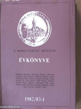A Móra Ferenc Múzeum Évkönyve 1982/83-1.