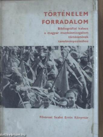 Történelem-forradalom II. 1919. augusztus 1 - 1968. december 31.