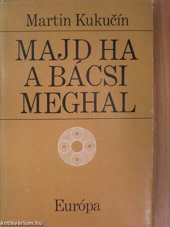 Majd ha a bácsi meghal