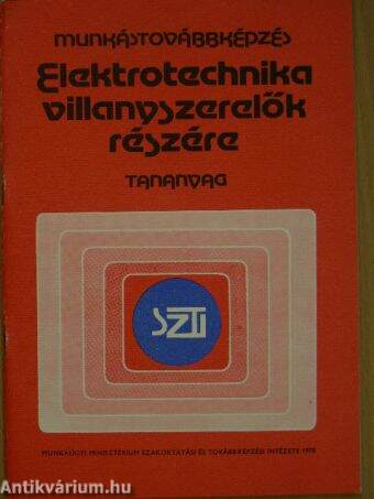 Elektrotechnika villanyszerelők részére 1.