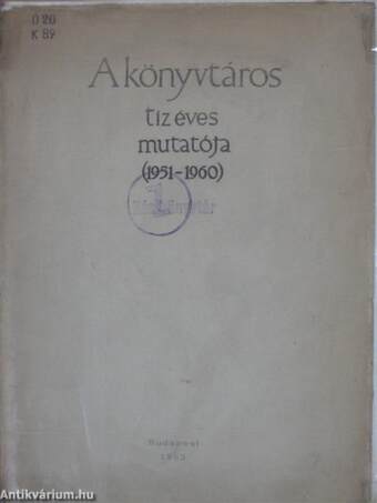 A könyvtáros tíz éves mutatója (1951-1960)