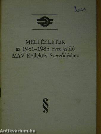 Mellékletek az 1981-1985 évre szóló MÁV Kollektív Szerződéshez