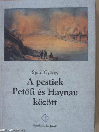 A pestiek Petőfi és Haynau között
