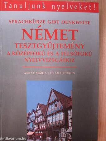 Német tesztgyűjtemény a középfokú és a felsőfokú nyelvvizsgához
