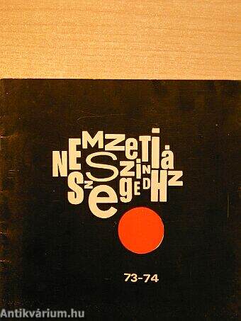 Szegedi Nemzeti Színház műsorterve 73-74