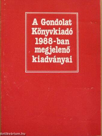A Gondolat Könyvkiadó 1988-ban megjelenő kiadványai