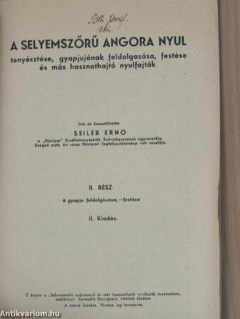 A selyemszőrű angora nyul tenyésztése, gyapjujának feldolgozása, festése és más hasznothajtó nyulfajták II.