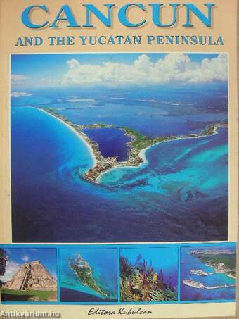 Cancun and the Yucatan Peninsula