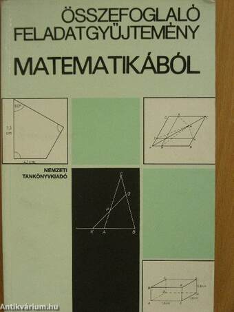 Összefoglaló feladatgyűjtemény matematikából