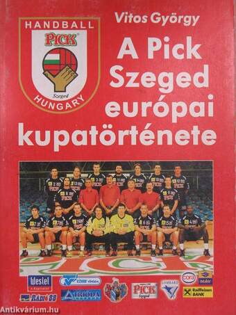 A Pick Szeged európai kupatörténete