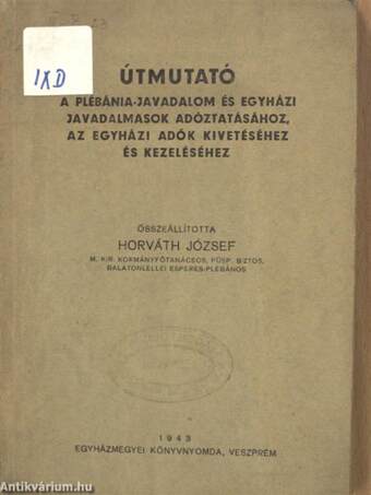 Útmutató a plébánia-javadalom és egyházi javadalmasok adóztatásához, az egyházi adók kivetéséhez és kezeléséhez