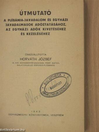 Útmutató a plébánia-javadalom és egyházi javadalmasok adóztatásához, az egyházi adók kivetéséhez és kezeléséhez