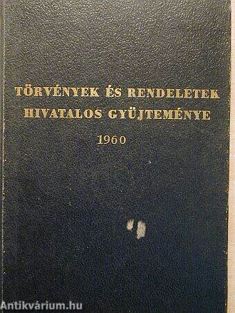 Törvények és rendeletek hivatalos gyűjteménye 1960.