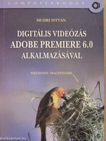 Digitális videózás Adobe Premiere 6.0 alkalmazásával