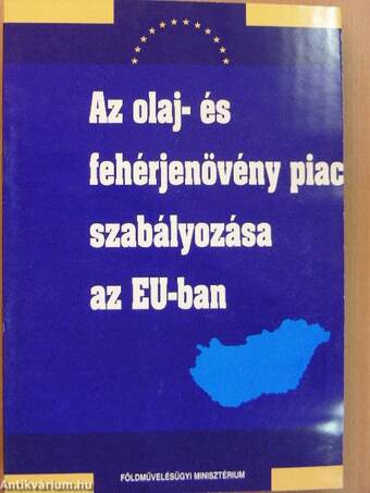 Az olaj- és fehérjenövény piac szabályozása az EU-ban